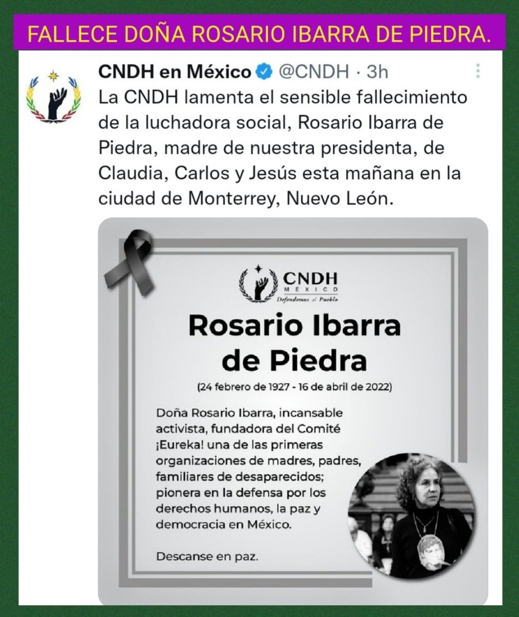 FALLECE DOÑA ROSARIO IBARRA DE PIEDRA.
 Condolencias del Presidente Andrés Man