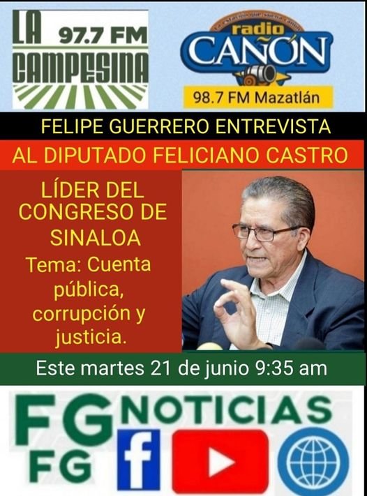 ENTREVISTA AL DIPUTADO FELICIANO CASTRO, LÍDER DEL CONGRESO DE SINALOA.
 *Este