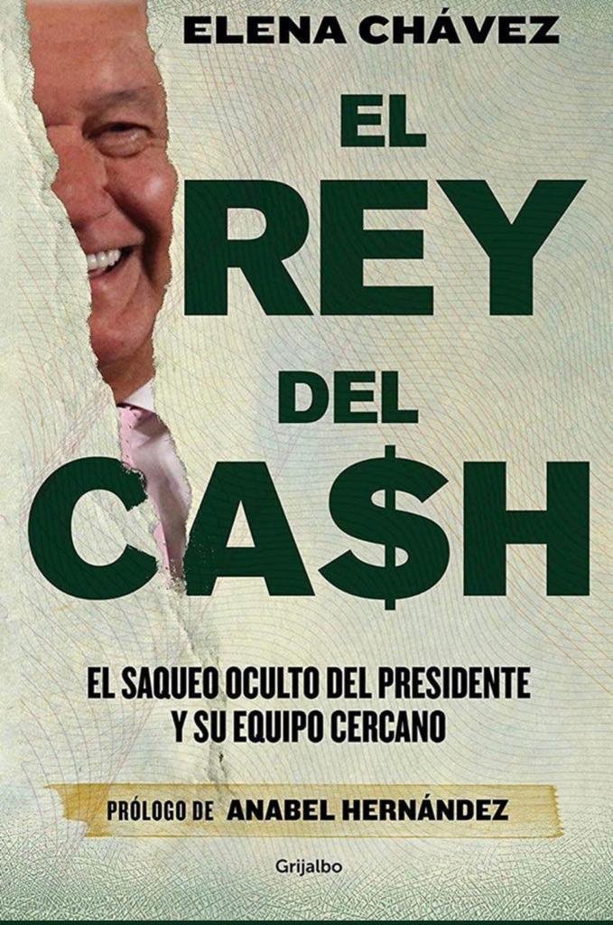 EL REY DEL CASH, TÍTULO DEL LIBRO CONTRA LA 4T Y AMLO.