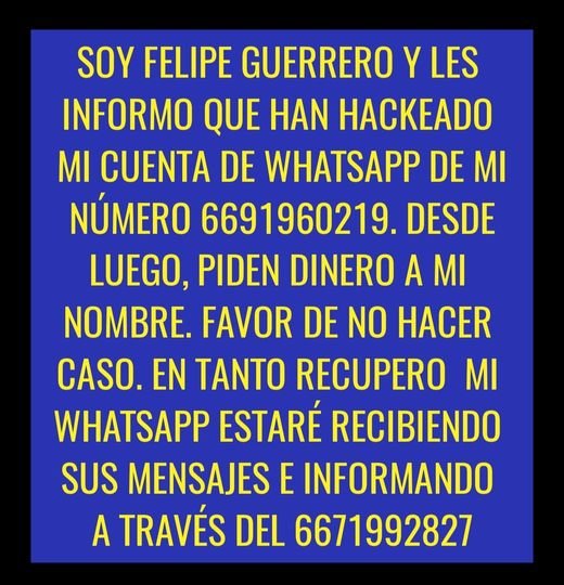 LES INFORMAMOS QUE HAN HACKEADO LA CUENTA DE WHATSAPP DE NUESTRO DIRECTOR FELIPE
