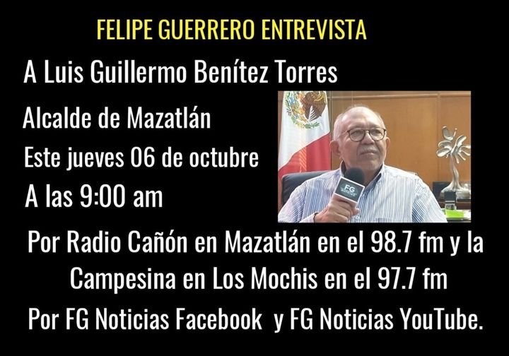 Este jueves 06 de octubre, 9:00 am, entrevista al alcalde de Mazatlán Luis Guill