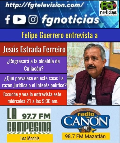 ENTREVISTA A JESÚS ESTRADA FERREIRO, ESTE MIÉRCOLES A LAS 9:30 AM EN FG NOTICIAS