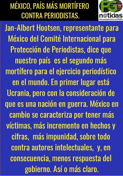 MÉXICO, PAÍS MÁS MORTÍFERO CONTRA PERIODISTAS EN EL MUNDO.