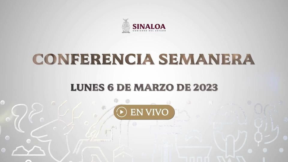CONFERENCIA DE PRENSA LA SEMANERA DEL GOBERNADOR RUBÉN ROCHA MOYA CONFERENCIA DE PRENSA LA SEMANERA DEL GOBERNADOR RUBÉN ROCHA MOYA