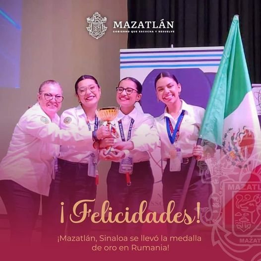 ¡#Mazatlán es TOP 1 y medalla de oro en Rumania!   Las estudiantes mazatlecas de