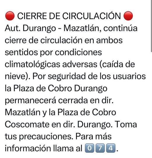 * Cierre de Circulación Carretera Autopista Mazatlán – Durango *