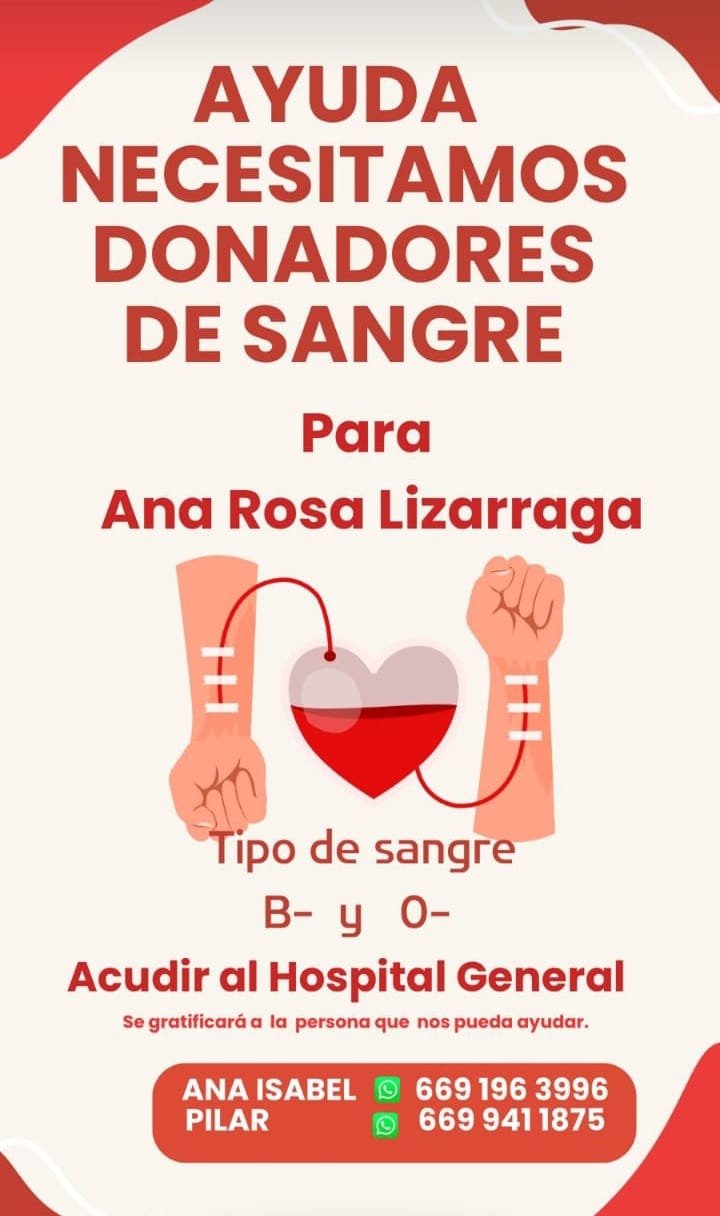 SERVICIO SOCIAL  NECESITAMOS DONADORES DE SANGRE PARA ANA ROSA LIZARRAGA , TIPO