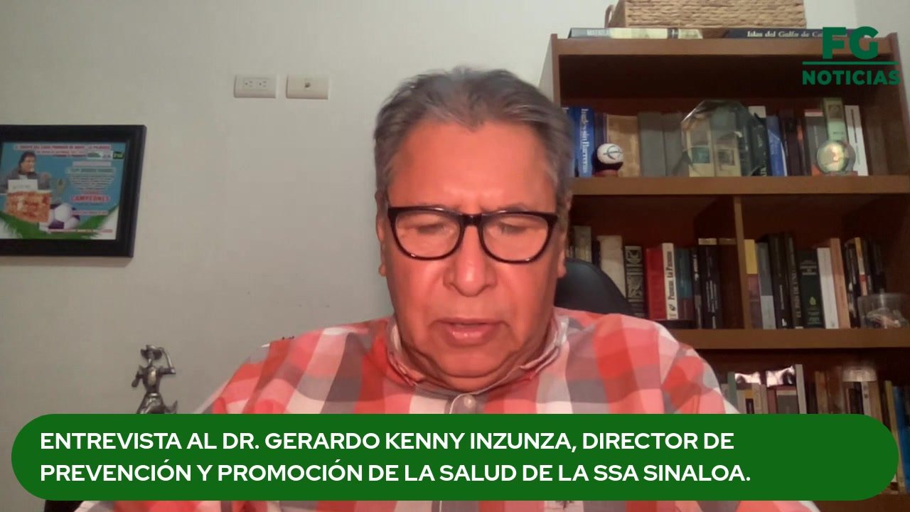ENTREVISTA AL DIRECTOR DE PREVENCIÓN Y PROMOCIÓN DE LA SALUD, DE LA SSA EN SINALOA, GERARDO KENNY INZUNZA, SOBRE LA VIRUELA DEL …