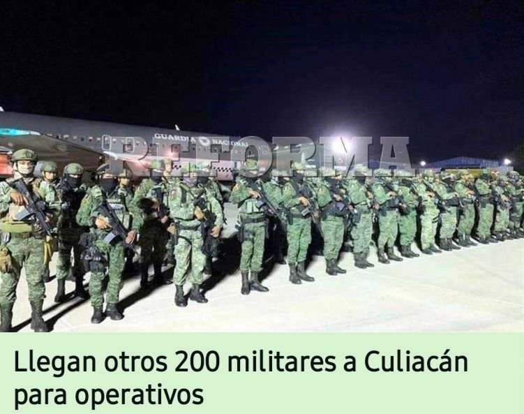 LLEGARON OTROS 200 ELEMENTOS DE LA DEFENSA NACIONAL A CULIACÁN